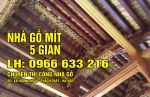 NHÀ GỖ MÍT TA 5 GIAN HIÊN THÔNG